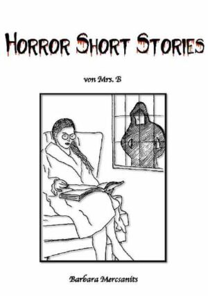 Horror Short Stories 4 schockierende Kurzgeschichten | Barbara Mercsanits