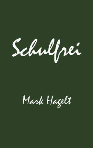 Schulfrei | Mark Hagelt