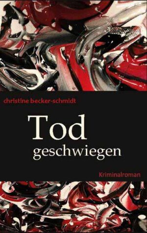 Todgeschwiegen | Christine Schmidt