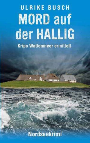 Mord auf der Hallig Nordseekrimi | Ulrike Busch