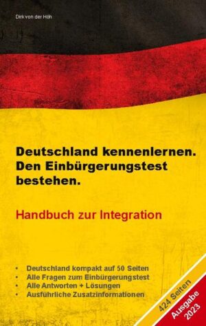 Deutschland kennenlernen. Den Einbürgerungstest bestehen. | Dirk von der Höh