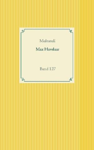 Der niederländischen Schriftsteller Eduard Douwes Dekker veröffentlichte unter dem Pseudonym Multatuli im Jahr 1860 seinen Roman Max Havelaar oder die Kaffeeversteigerungen der Niederländischen Handels-Gesellschaft, der heute zu den wichtigsten in niederländischer Sprache geschriebenen Werke zählt.