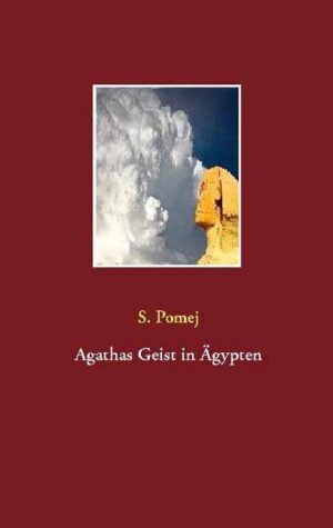 Agathas Geist in Ägypten | S. Pomej