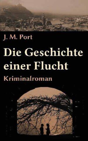 Die Geschichte einer Flucht | J.M. Port