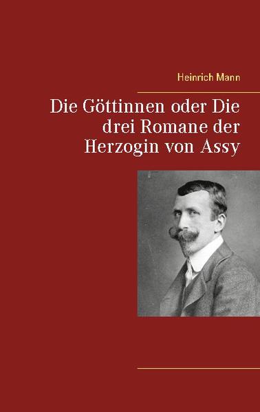 "Die Göttinnen oder Die drei Romane der Herzogin von Assy" ist ein dreibändiger Roman von Heinrich Mann, der, 1899 und 1900 in Riva entworfen, vom November 1900 bis zum August 1902 geschrieben wurde und im Dezember 1902 erschien, vordatiert auf 1903. Der Autor teilt am 2. Dezember 1900 seinem Verleger Albert Langen über "Die Göttinnen" mit: "Es sind die Abenteuer einer großen Dame aus Dalmatien. Im ersten Theile glüht sie vor Freiheitssehnen, im zweiten vor Kunstempfinden, im dritten vor Brunst. Sie ist bemerkenswerther Weise ein Mensch und wird ernst genommen