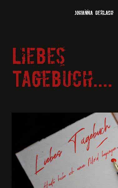 Liebes Tagebuch.... | Johanna Gerlach