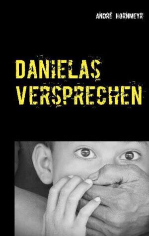 Danielas Versprechen | André Hornmeyr