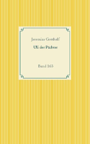 Der Roman Uli der Pächter erschien als Folgeband von Uli der Knecht im Jahr 1849, wie der Vorgängerband als episodenhaft erzählter Bildungsroman. Uli wird Hofpächter und Ehemann. Und er setzt durch Habsucht sein Glück aufs Spiel.