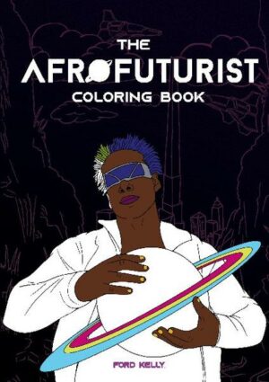 The Afrofuturist Coloring Book | Bundesamt für magische Wesen