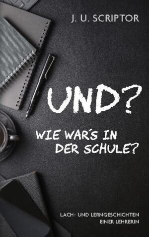 Anstatt den eigenen Schreibtisch aufzuräumen, schreibe ich lieber Geschichten. Über meine Schüler, über unsere Schule und über mich als Lehrerin.