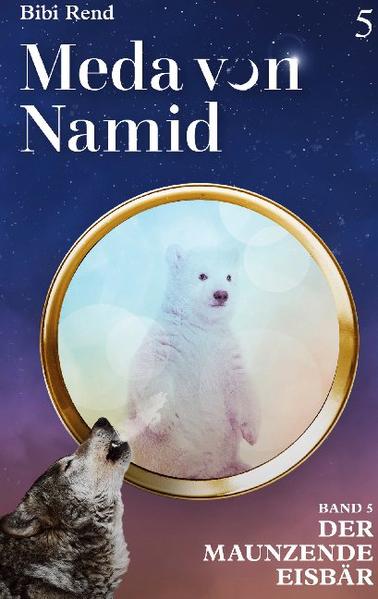 Meda von Namid 5: Der maunzende Eisbär | Bundesamt für magische Wesen