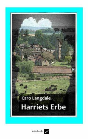 Harriets Erbe | Caro Langdale