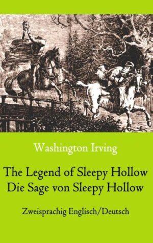 The Legend of Sleepy Hollow / Die Sage von Sleepy Hollow (Zweisprachig Englisch-Deutsch): Bilingual English-German Edition | Washington Irving, Maria Weber