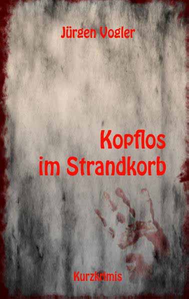 Kopflos im Strandkorb | Jürgen Vogler