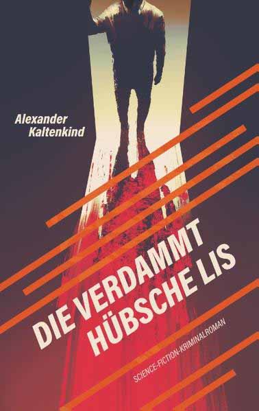 Die verdammt hübsche Lis | Alexander Kaltenkind