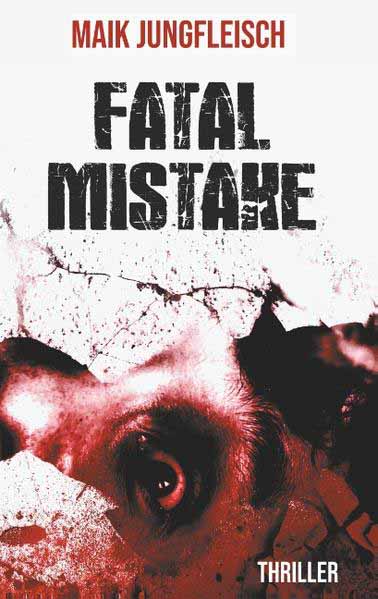 Fatale Mistake | Maik Jungfleisch