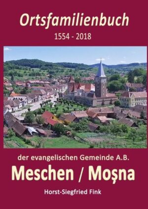 Ortsfamilienbuch Meschen 1554-2018 | Bundesamt für magische Wesen