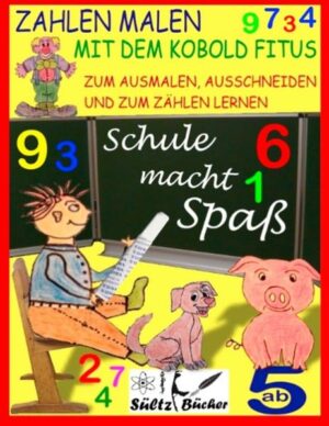 Zahlen malen mit dem Kobold Fitus: zum Ausmalen, Ausschneiden und zum Zählen lernen | Bundesamt für magische Wesen