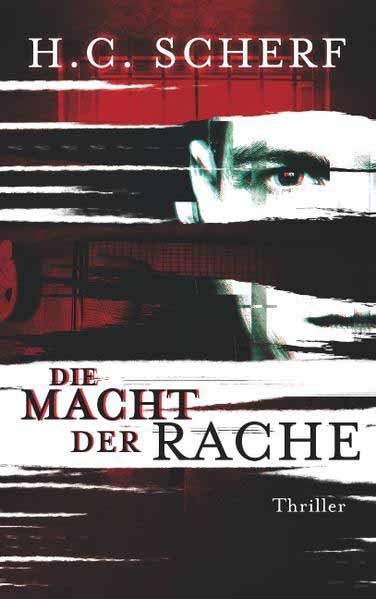 Die Macht der Rache | H.C. Scherf