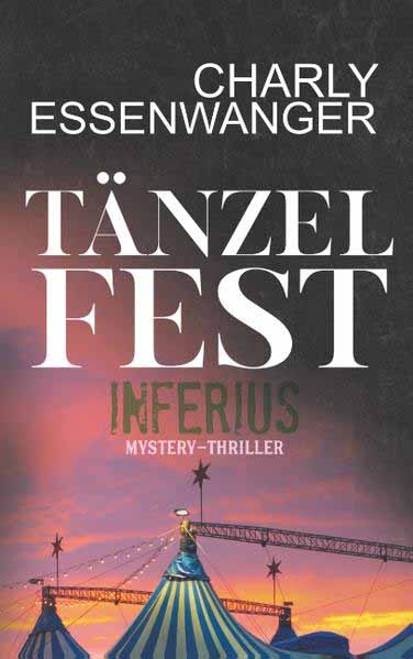 Tänzelfest Inferius | Charly Essenwanger