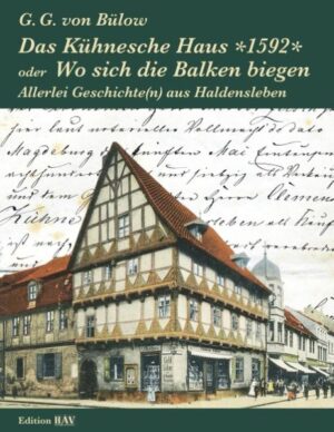 Das Kühnesche Haus *1592* oder Wo sich die Balken biegen | Bundesamt für magische Wesen