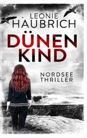 Dünenkind Nordseethriller | Leonie Haubrich
