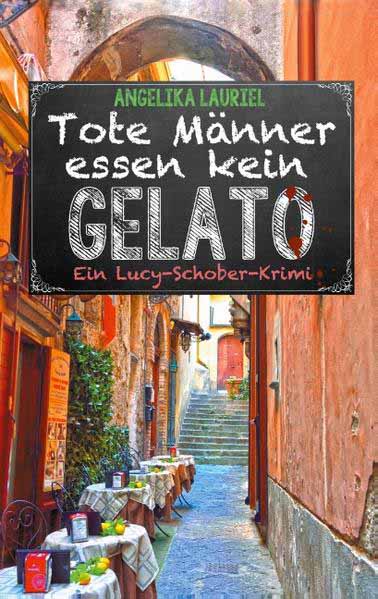 Tote Männer essen kein Gelato | Angelika Lauriel