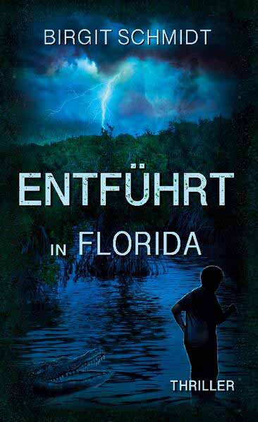 Entführt in Florida | Birgit Schmidt