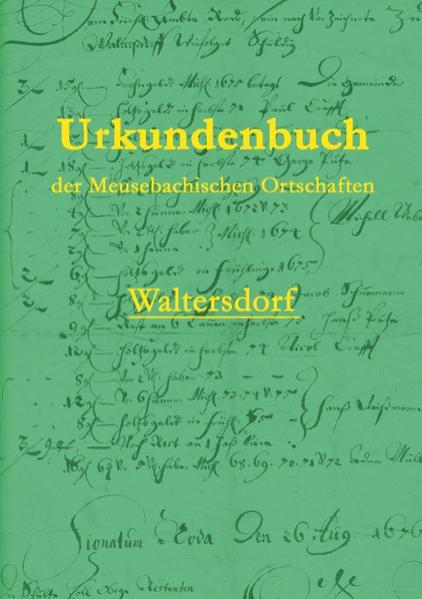 Urkundenbuch der Meusebachischen Ortschaften - Waltersdorf | Bundesamt für magische Wesen