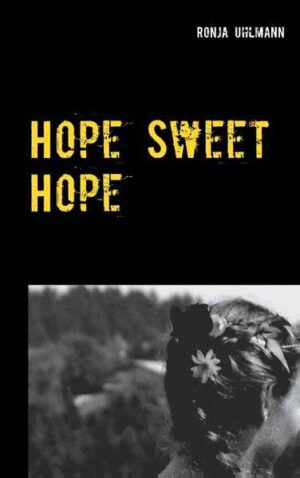 Hope Sweet Hope | Ronja Uhlmann