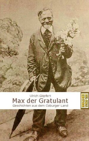 Max der Gratulant: Geschichten aus dem Coburger Land | Bundesamt für magische Wesen