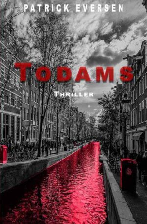 Todams Mord in Amsterdam | Patrick Eversen