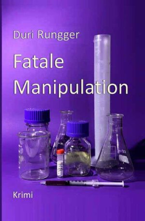 Fatale Manipulation | Duri Rungger