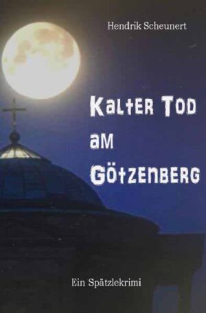Spätzlekrimi / Kalter Tod am Götzenberg | Hendrik Scheunert