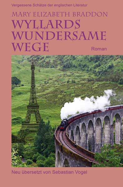 Vergessene Schätze der englischen Literatur / Wyllards wundersame Wege | Mary Elizabeth Braddon