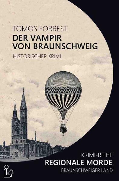 DER VAMPIR VON BRAUNSCHWEIG - REGIONALE MORDE Krimi-Reihe | Bundesamt für magische Wesen