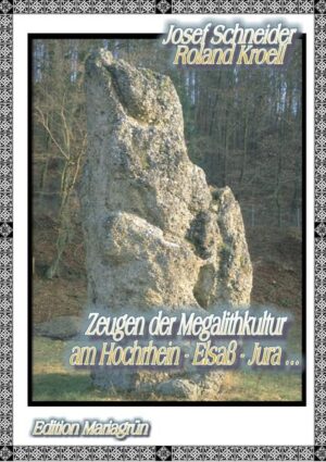 Zeugen der Megalithkultur am Hochrhein- Elsaß - Jura | Bundesamt für magische Wesen