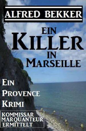 Ein Killer in Marseille | Alfred Bekker