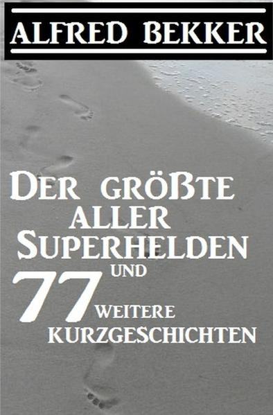 Der größte aller Superhelden und 77 weitere Kurzgeschichten Alfred Bekker Die Kurzgeschichten dieses Bandes sind echte Bestseller. Sie wurden jeweils dutzendfach in Illustrierten, Tageszeitungen, Wochendbeilagen, Feuilletons und Kalendern abgedruckt und erreichten dort ein Millionenpublikum. Manche von ihnen schafften es sogar bis in den Rundfunk. Es geht um tägliche Begebenheiten, humorvolle Ereignisse, Kinder und ihre Sicht der Welt, Erlebnisse auf Reisen oder die erste Liebe - aber immer mit humorvoller Pointe. Ideale Urlaubslektüre für Zwischendurch!