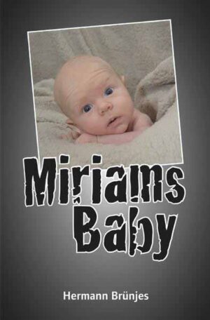Miriams Baby Ein Jens Jahnke Krimi | Hermann Brünjes