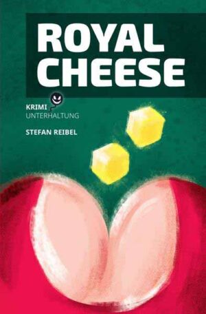 Krimi aus der Reihe Kurz-Geschichten / Royal Cheese Krimi-Unterhaltung | Stefan REIBEL
