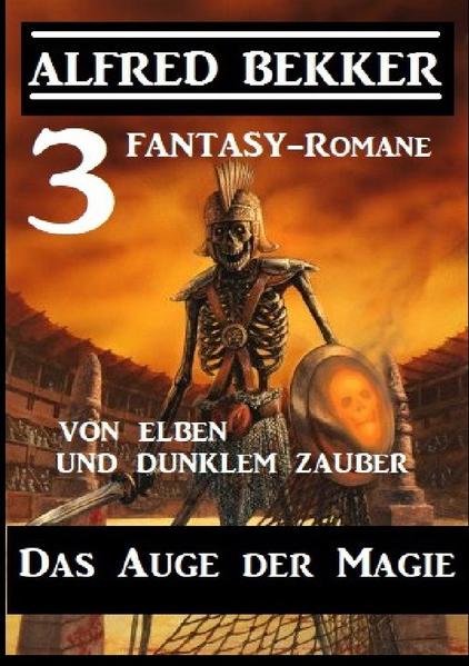 Das Auge der Magie: Von Elben und dunklem Zauber: Drei Fantasy | Bundesamt für magische Wesen