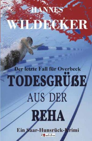 Tatort Hunsrück / Todesgrüße aus der Reha Der letzte Fall für Overbeck | Hannes Wildecker