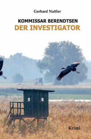 Kommissar Behrendtsen / Investigator Regionalkrimi aus dem VEST Recklinghausen | Gerhard Nattler