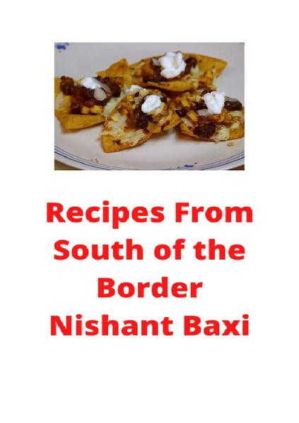 Now you can enjoy the many, unique flavors of Mexican food in your own home. With Recipes From South Of The Border you will find the finest examples of culinary creativity from this intriguing and vibrant country. Among the world's great cuisines, the foods of Mexico stand out in their diversity. Rooted in a history of ancient Indian civilizations, inspired by the Spanish Conquistadores of the sixteenth century, and influenced by European tastes in the later revolutionary years, it is a dynamic cuisine, adaptable but remarkably complete even in its reporting of different cultures. Explore Mexican cooking in all its delicious variety with this outstanding recipe collection for today's home cook.