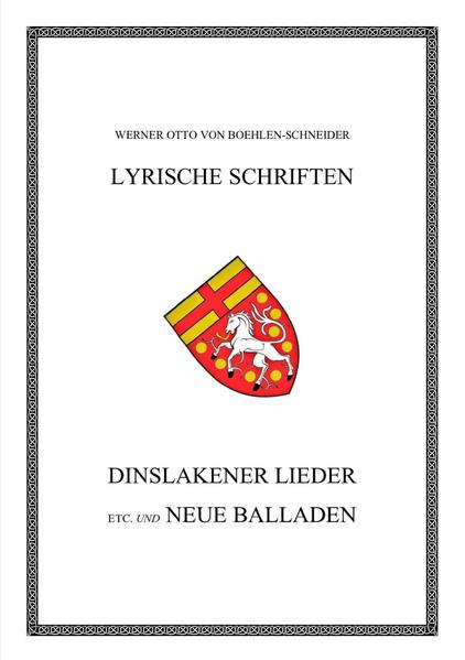 Werner Otto von Boehlen-Schneider: Lyrische Schriften: Dinslakener Lieder | Bundesamt für magische Wesen