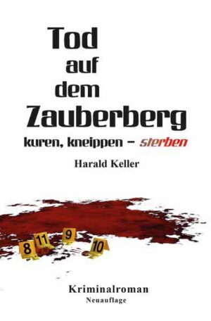 Tod auf dem Zauberberg - kuren, kneippen ... sterben | Harald Keller