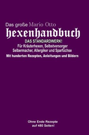 Das große Mario Otto Hexenhandbuch Das Standardwerk! Für Kräuterhexen, Selbstversorger und Selbermacher, Allergiker und Sparfüchse! Mit hunderten Rezepten, Anleitungen und Bildern auf 480 Seiten Sie lernen ganz leicht wie man Salben, Öle, Tinkturen, Seifen, Sirups, Hafermilch, Mandelmilch, Frischkäse, Erdnussbutter, Nudeln, Kräuterkissen, pflanzliche Zahnbürsten, und vieles, vieles mehr - selber machen kann mit hunderten Rezepten!! - - - - - - - - - - - - - - - - - - - - In diesem großen, mächtigen und schweren Werk, sind mehrere hundert Rezepte, Anleitungen, Bilder, übersichtliche Tabellen, dutzende Tee- Rezepte, klassische und außergewöhnliche Rezepte zur Herstellung von Salben, Ölen, Tinkturen, Shampoos, Seifen, Sirups, Mandelmilch, Hafermilch, Frischkäse, Nudeln, Erdnussbutter, Kräuterkissen und vielem mehr! Zusätzlich gibt es übersichtliche Tabellen zur Verwendung und Nutzen von ätherischen Ölen und Räuchermitteln, viele bebilderte Schritt für Schritt- Anleitungen für besonders leichtes Gelingen, einem kleinen Kräuterlexikon mit zusätzlichen Rezepten und vieles vieles mehr. Dieses wuchtige Werk lässt keine Wünsche übrig. Daher ist es ideal geeignet für alle Kräuterhexen, Selbstversorgerinnen, Selbermacherinnen, Allergikerinnen, Sparfüchsinnen, Gesundheitsbewusste und zur Krisenvorsorge!"Ein Muss für alle, die das Meiste und Beste aus Ihrer Zeit, Gesundheit und Geld herausholen wollen!