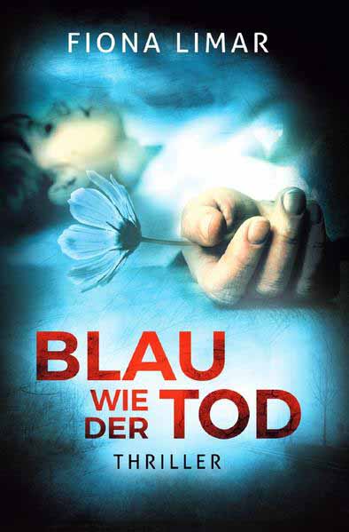 Brandenburg-Krimis / Blau wie der Tod | Fiona Limar