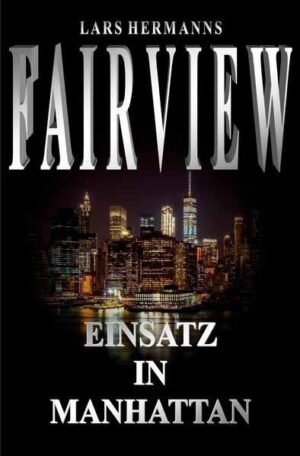 FAIRVIEW / FAIRVIEW - Einsatz in Manhattan | Lars Hermanns